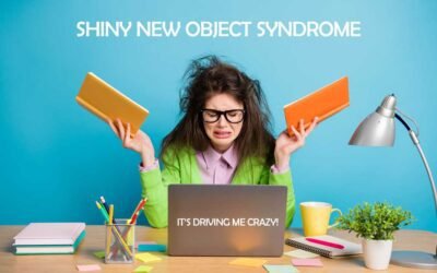 Shiny New Object Syndrome